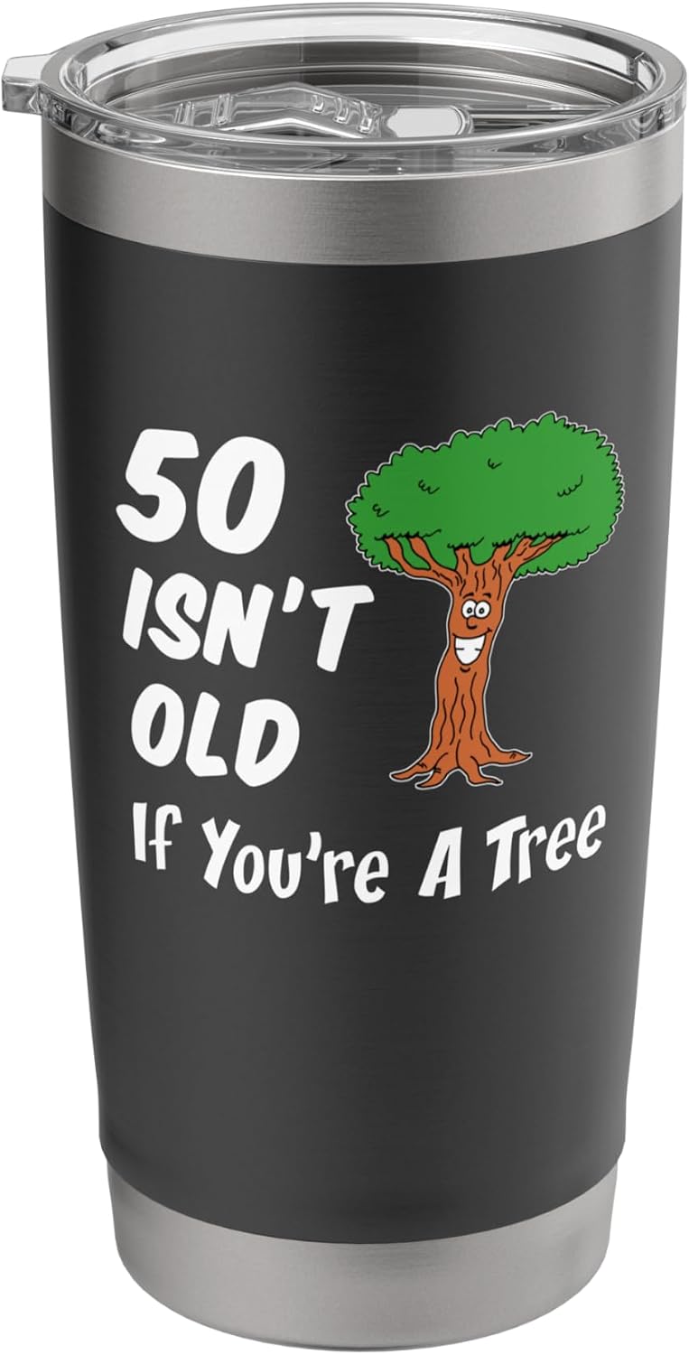 50 Isn't Old If You're A Tree Funny Cartoon 50th Birthday Stainless Steel Insulated Tumbler