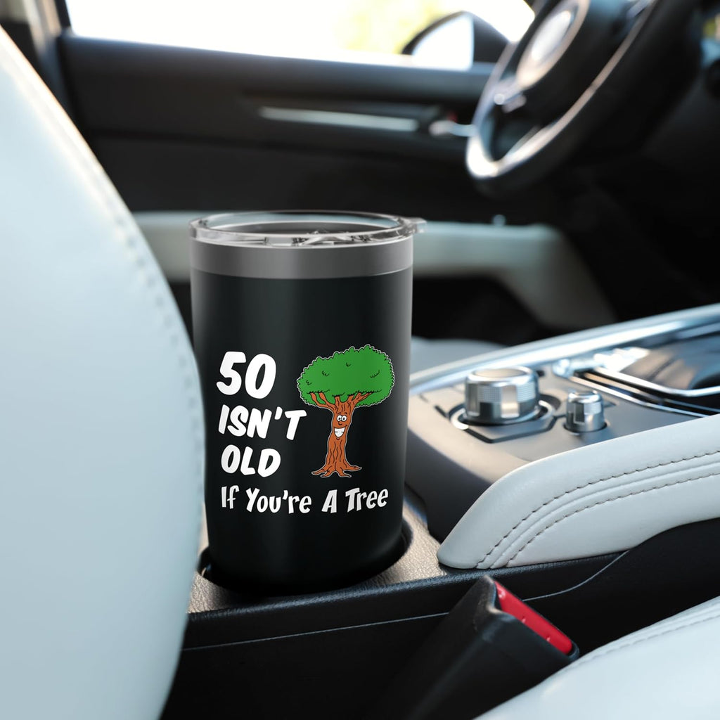 50 Isn't Old If You're A Tree Funny Cartoon 50th Birthday Stainless Steel Insulated Tumbler