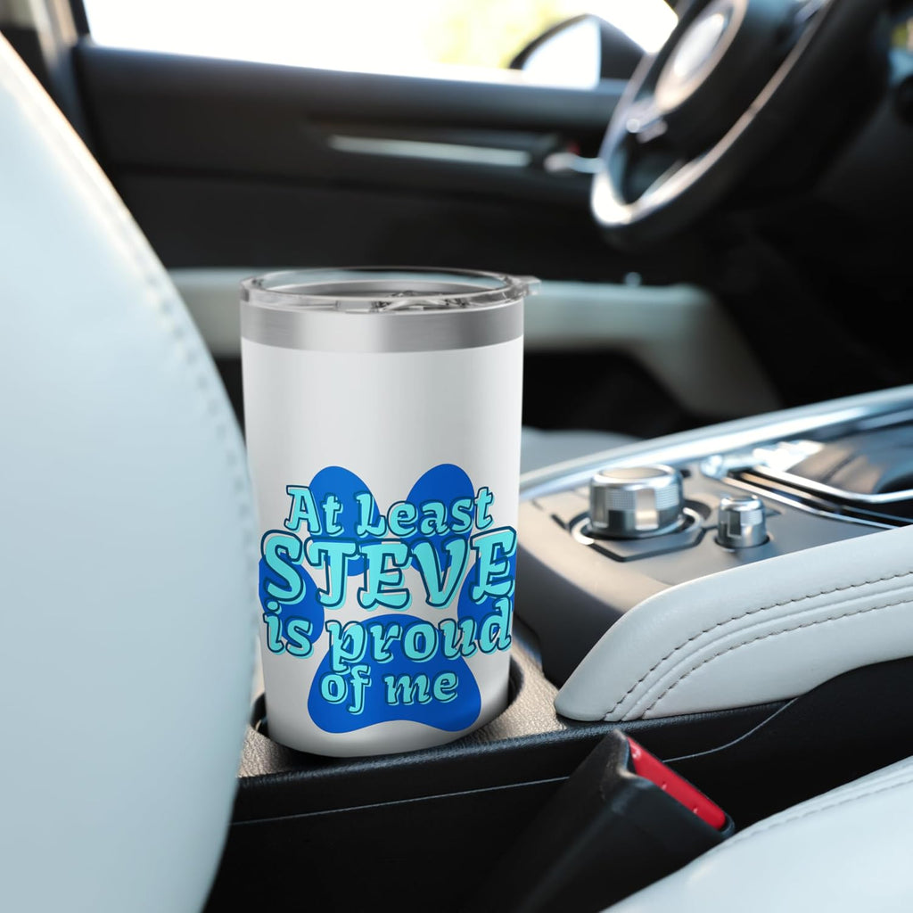 Blues At Least Steve is Proud of Me Kids Cartoon TV Clues Stainless Steel Insulated Tumbler