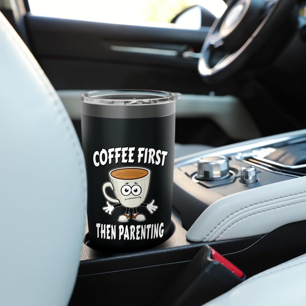 Coffee First Then Parenting - Annoyed Cartoon Coffee Cup Stainless Steel Insulated Tumbler