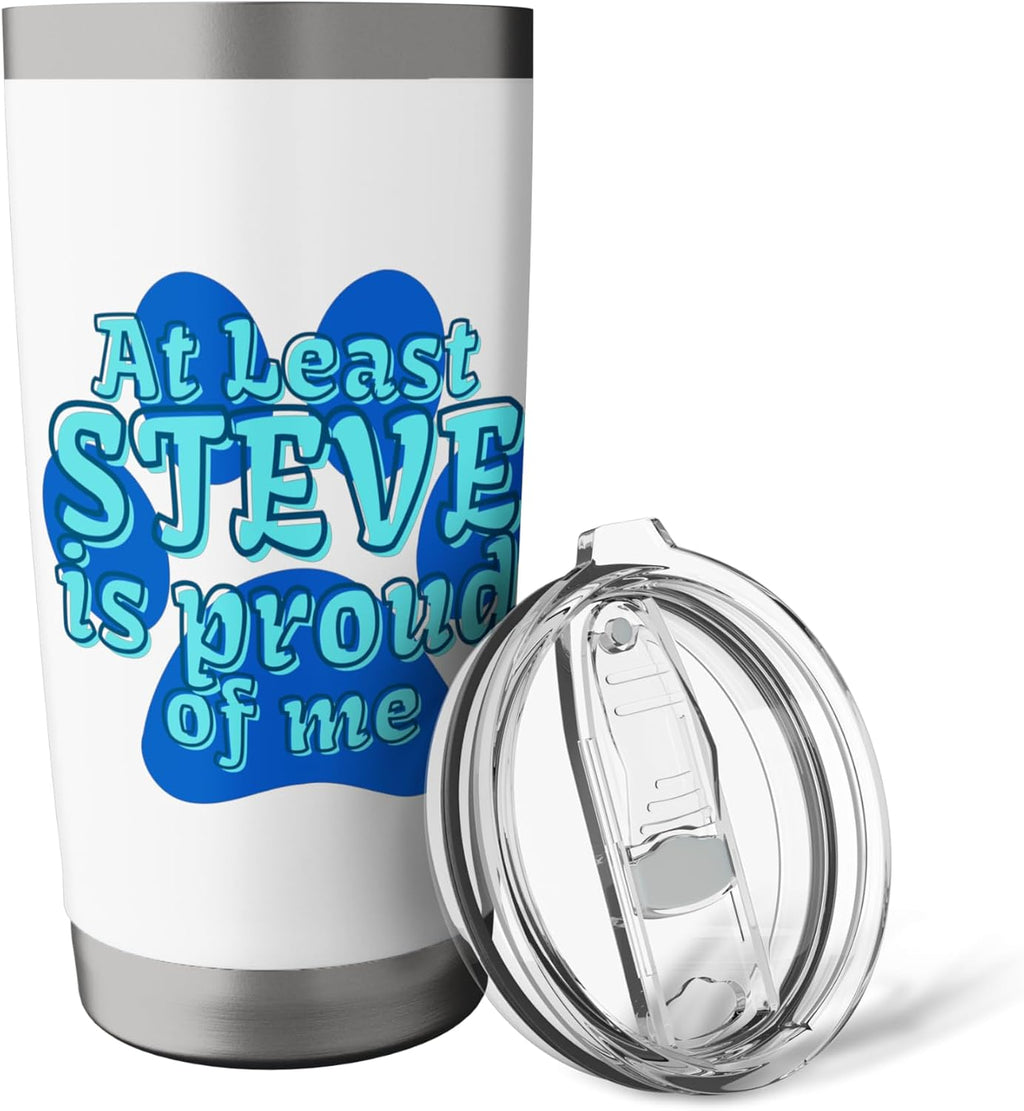Blues At Least Steve is Proud of Me Kids Cartoon TV Clues Stainless Steel Insulated Tumbler